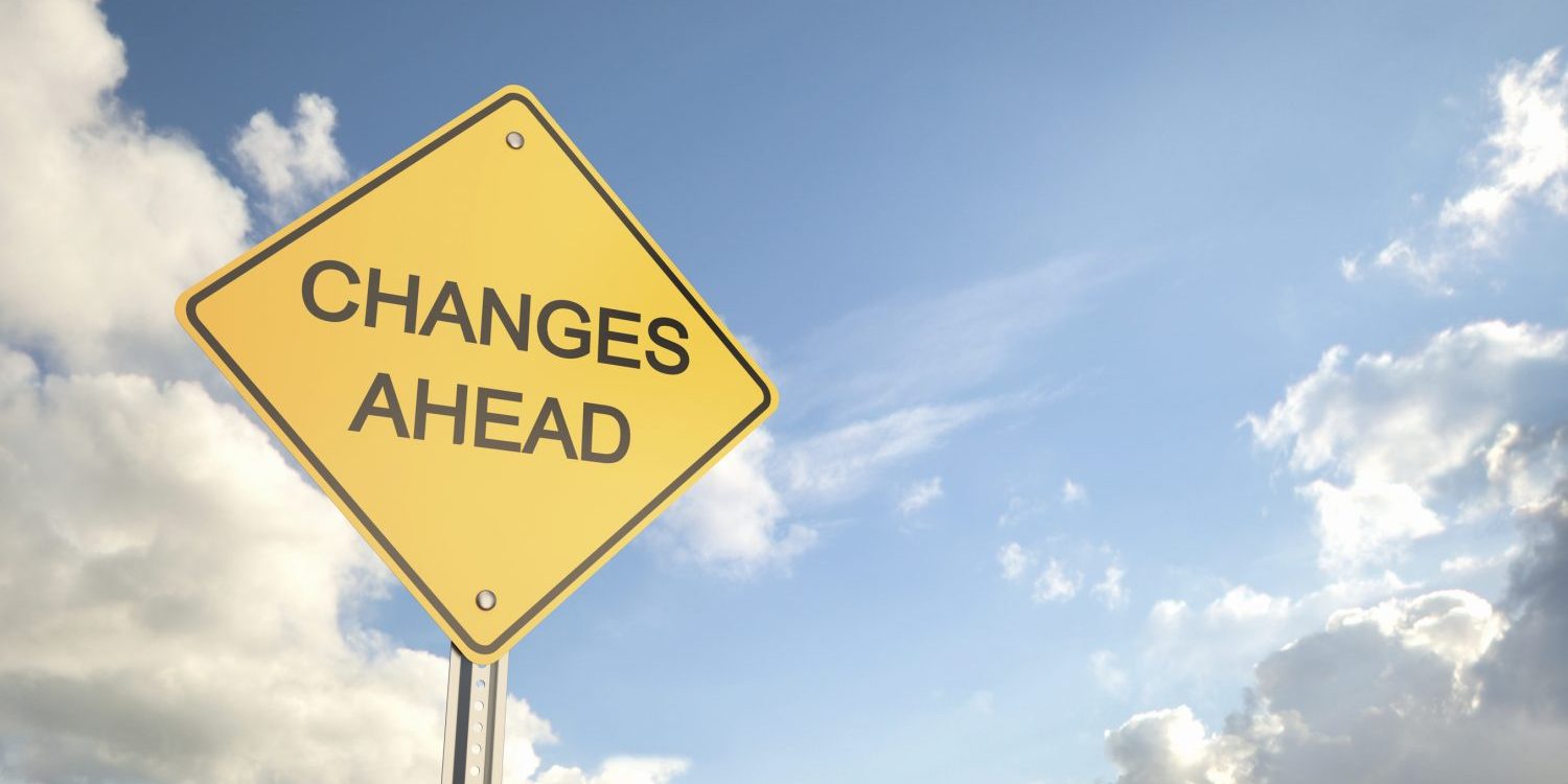 changes ahead
